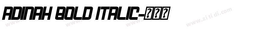 Adinah Bold Italic字体转换